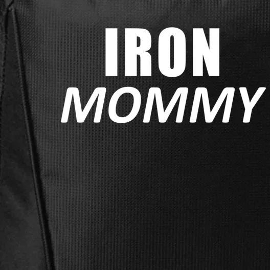 Iron Mommy Triathlon Mom Wife Mothers Day Mother Great Gift City Backpack