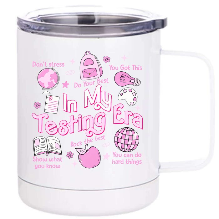 In My Testing Era Teachers Student Rock The Test Testing Day Front & Back 12oz Stainless Steel Tumbler Cup