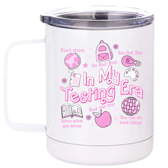 In My Testing Era Teachers Student Rock The Test Testing Day Front & Back 12oz Stainless Steel Tumbler Cup