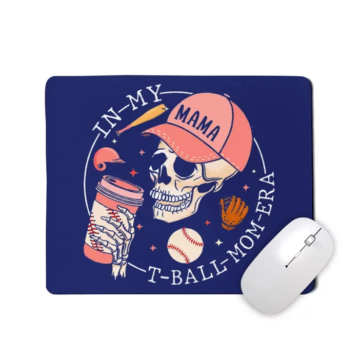 In My T Ball Mom Era Ball Mom Mothers Day Mousepad