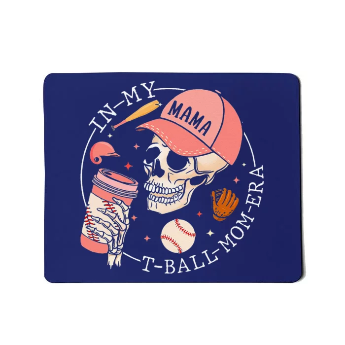 In My T Ball Mom Era Ball Mom Mothers Day Mousepad