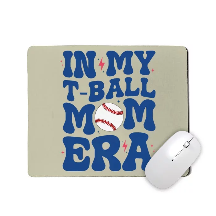 In My Tball Mom Era Ball Mom Mothers Day Mousepad