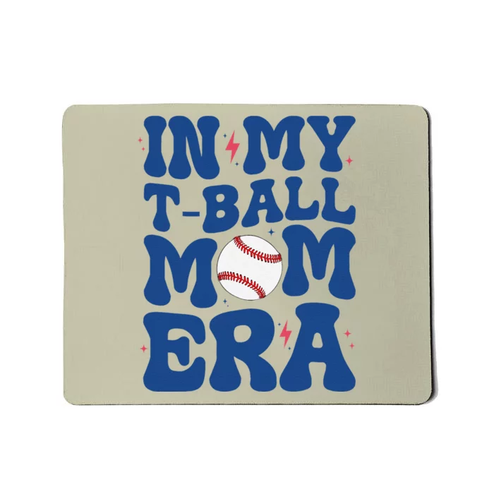 In My Tball Mom Era Ball Mom Mothers Day Mousepad