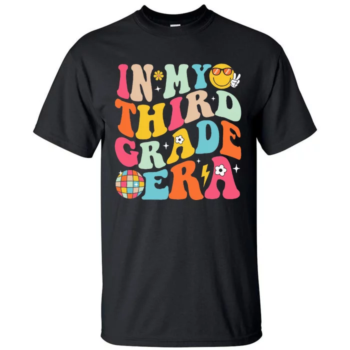 In My Third Grade Era Back To School 3rd Grade Tall T-Shirt