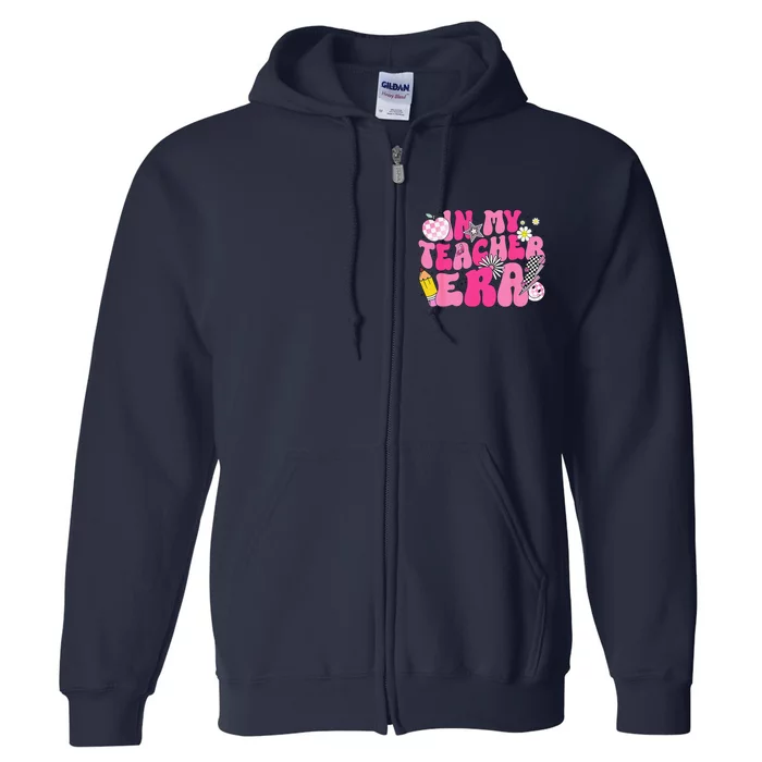 In My Teacher Era Last Day Of School Back To School Retro Full Zip Hoodie