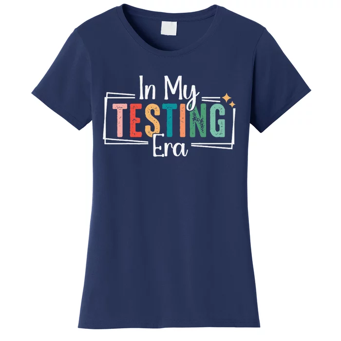 In My Testing Era Funny Testing Day Teacher Test Day Women's T-Shirt