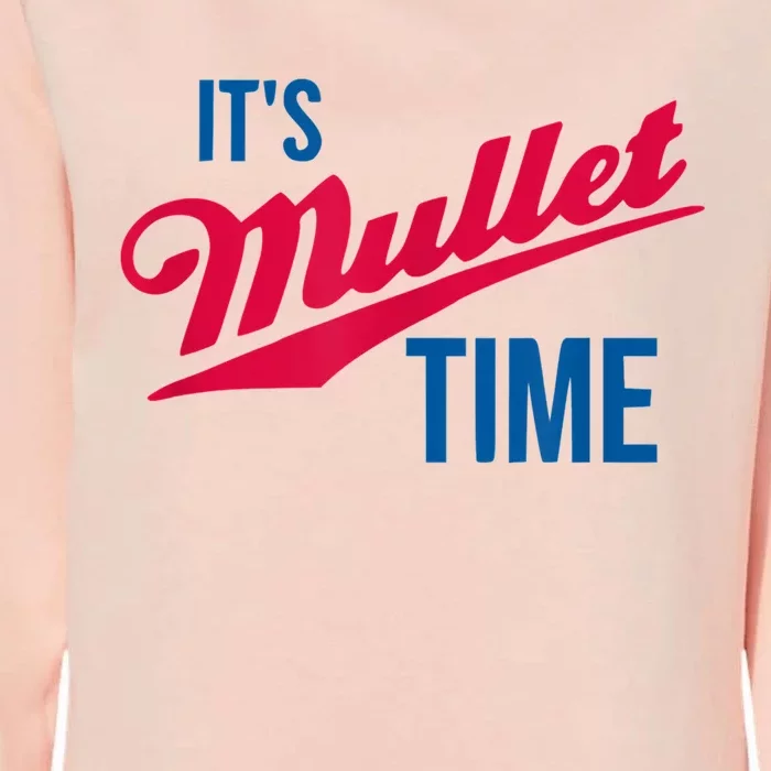 It’s Mullet Time, Funny Redneck Mullet Womens California Wash Sweatshirt