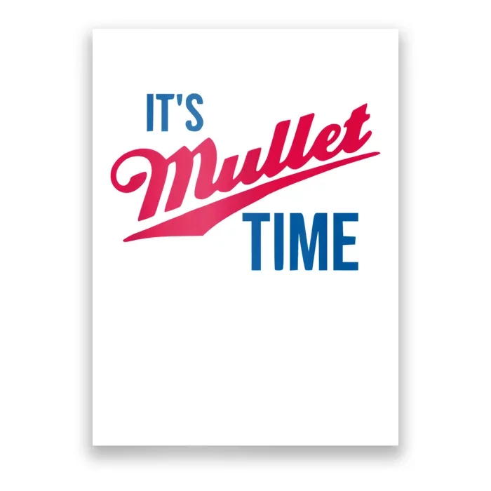 It’s Mullet Time, Funny Redneck Mullet Poster