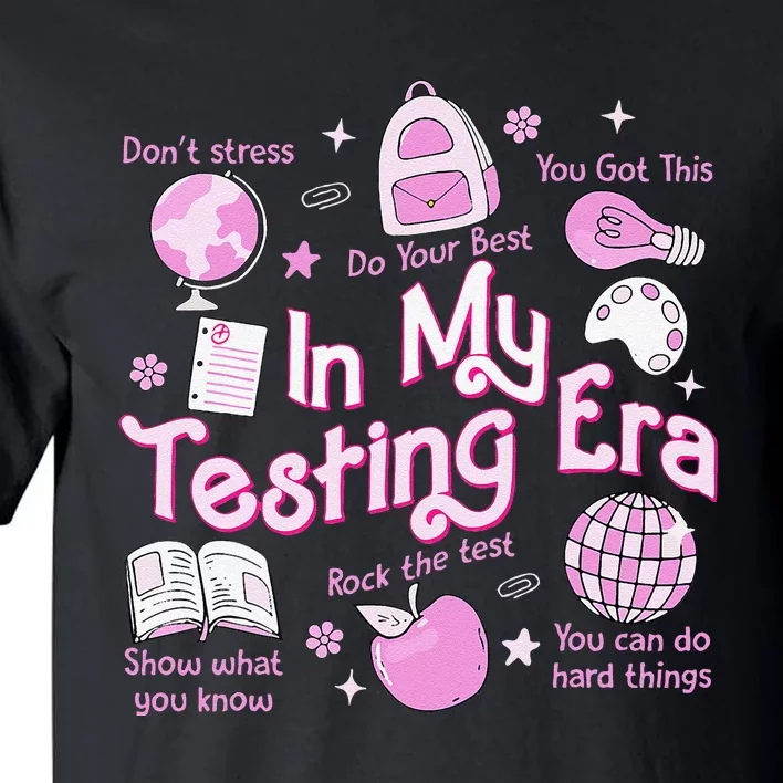 In My Testing Era Teachers Student Rock The Test Testing Day Tall T-Shirt