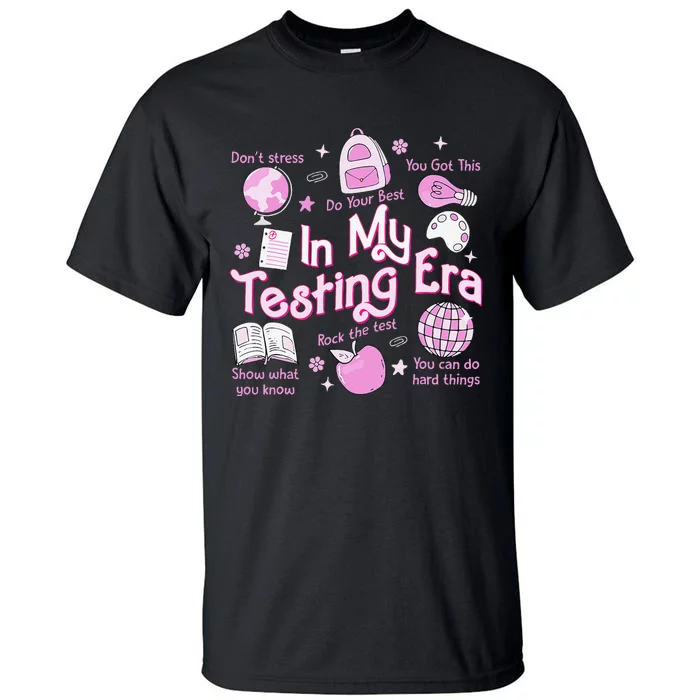 In My Testing Era Teachers Student Rock The Test Testing Day Tall T-Shirt