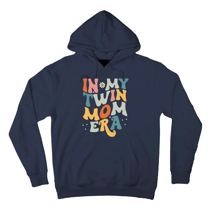 In My Twin Mom EraCute Groovy New Mom Gift Mother’S Day Hoodie