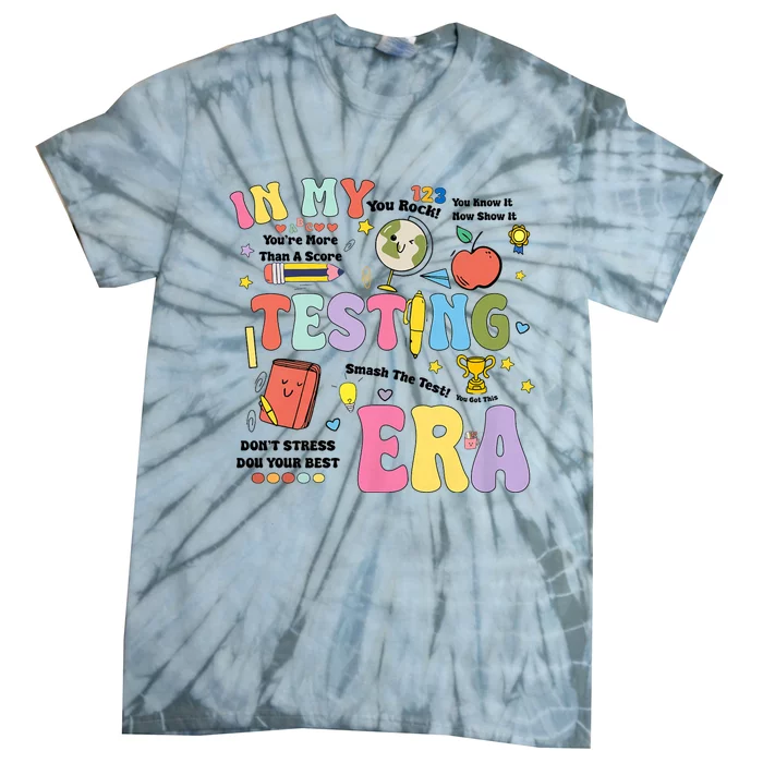 In My Testing Era Staar Test Day You Got This Motivational Tie-Dye T-Shirt