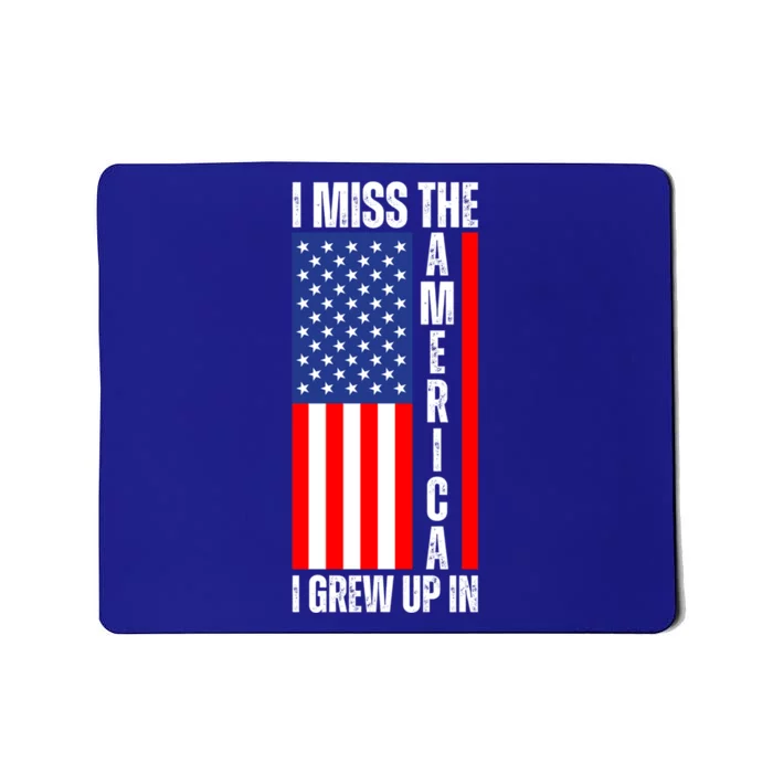 I Miss The America I Grew Up In Upside Down American Flag Gift Mousepad