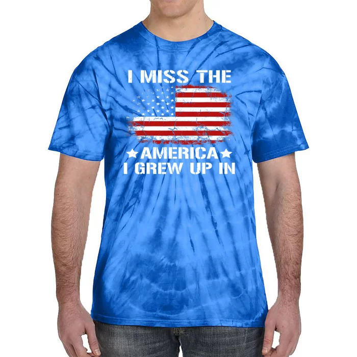 I Miss The America I Grew Up In American Flag Vintage Gift Tie-Dye T-Shirt