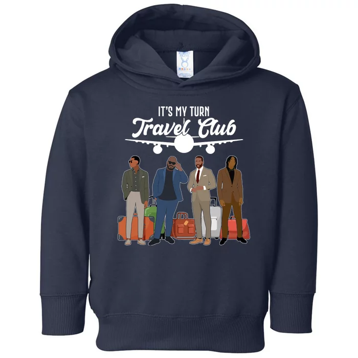 It's My Turn Travel Club Traveling Black African American Men Toddler Hoodie