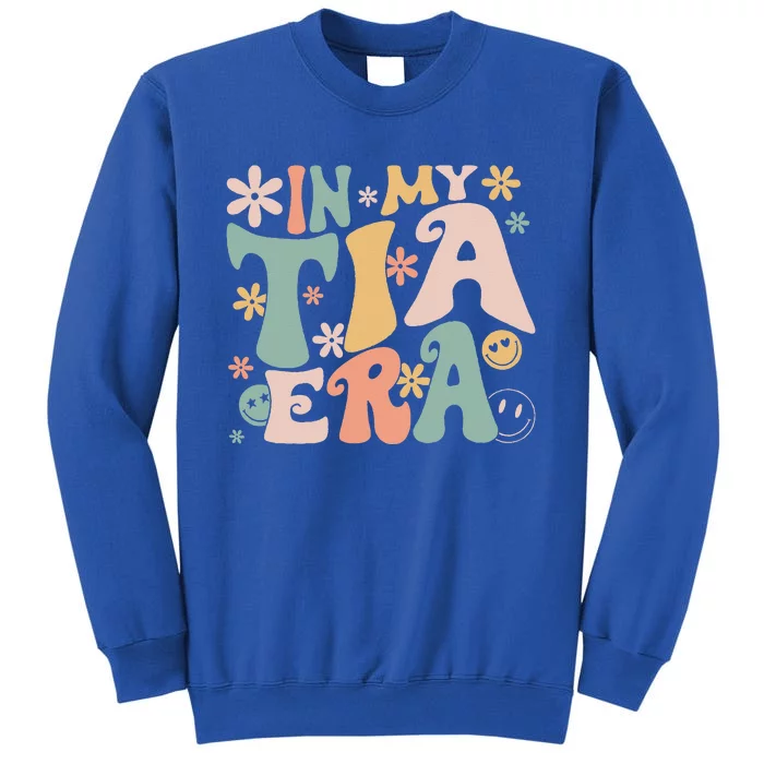 In My Tia Era Retro Groovy Funny Cool Aunt Auntie Club Tall Sweatshirt