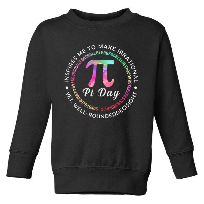 Inspires Me To Make Irrational Decisions 3.14 Math Pi Day Toddler Sweatshirt