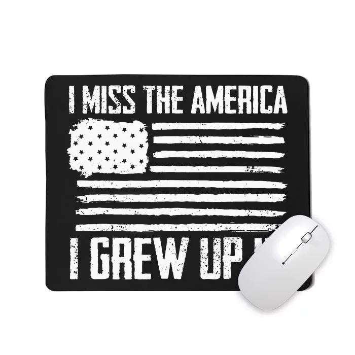 i miss the america i grew up in Mousepad