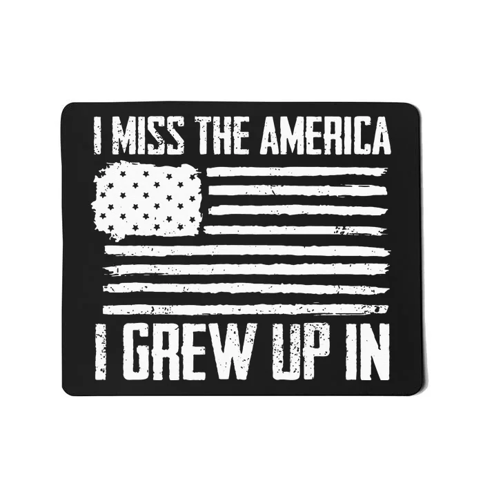 i miss the america i grew up in Mousepad