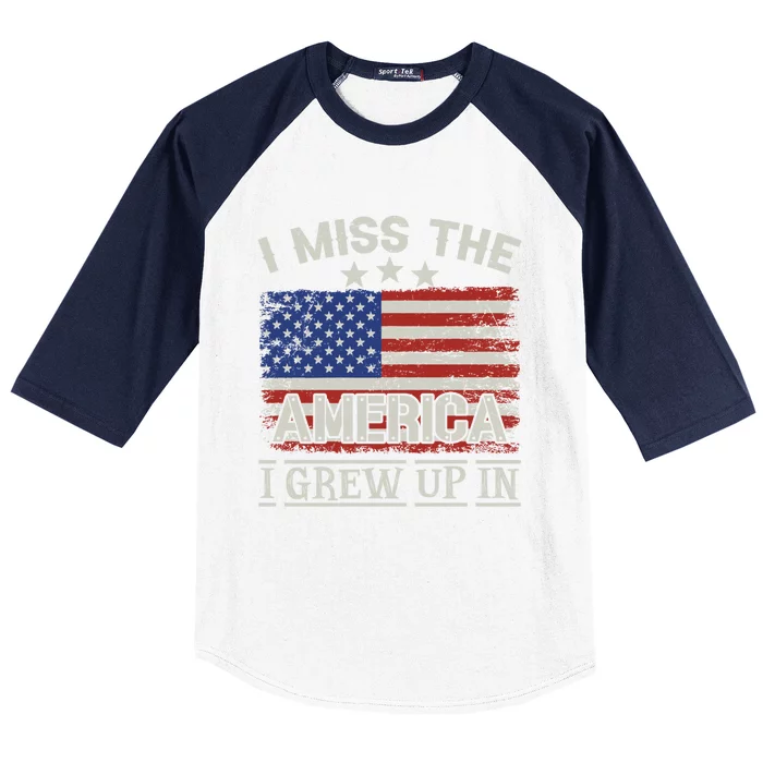 I Miss The America I Grew Up In Vintage American Usa Flag Great Gift Baseball Sleeve Shirt