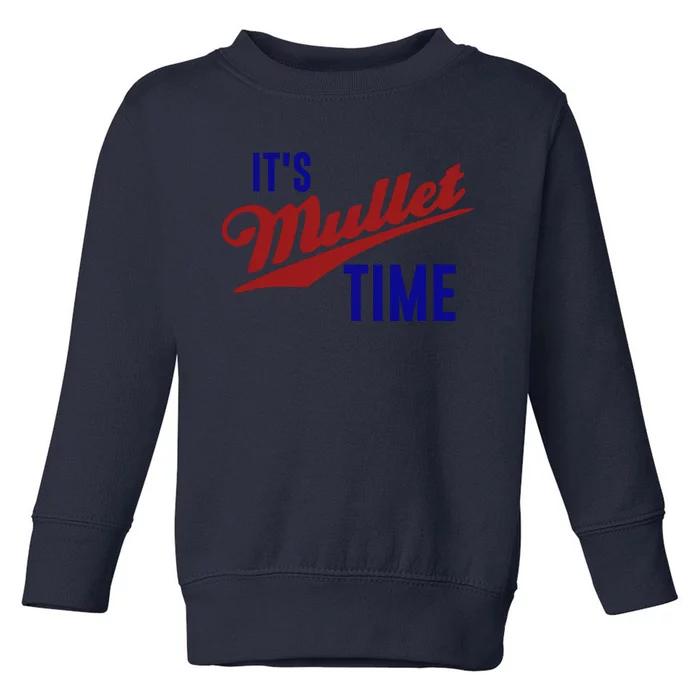 It’s Mullet Time, Funny Redneck Mullet Toddler Sweatshirt