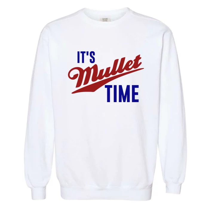 It’s Mullet Time, Funny Redneck Mullet Garment-Dyed Sweatshirt