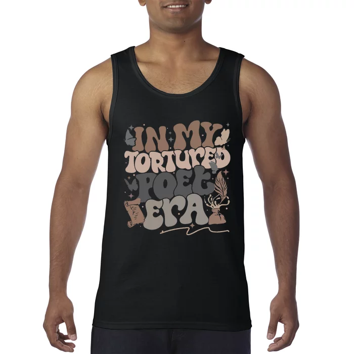 In My Tortured Era Funny In My Poets Era Tank Top