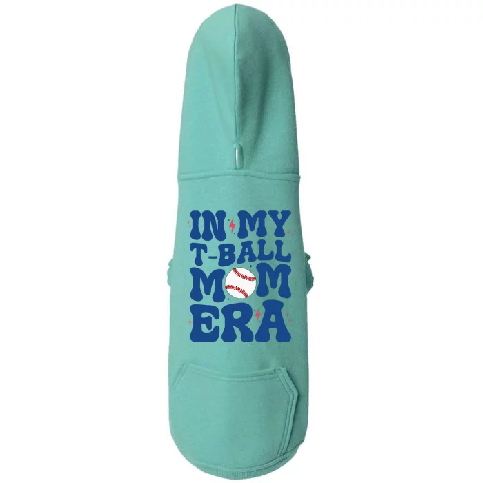 In My Tball Mom Era Tball Mom MotherS Day Doggie 3-End Fleece Hoodie