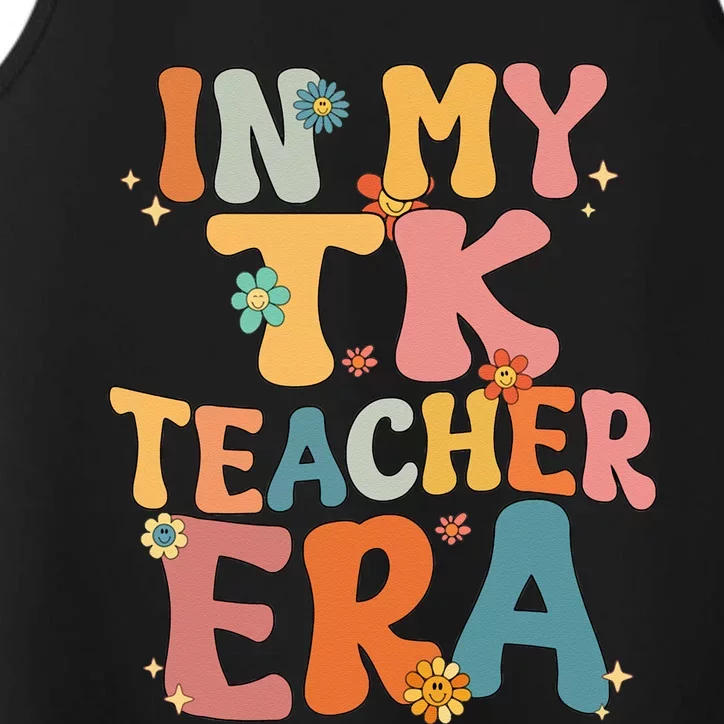 In My TK Teacher Era Retro Groovy Back To School TK Teacher Performance Tank