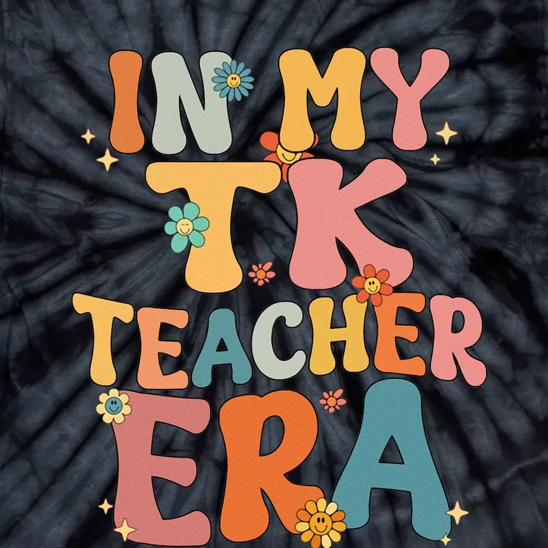 In My TK Teacher Era Retro Groovy Back To School TK Teacher Tie-Dye T-Shirt