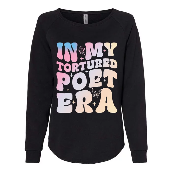 In My Tortured Era Funny In My Poet Era Womens California Wash Sweatshirt