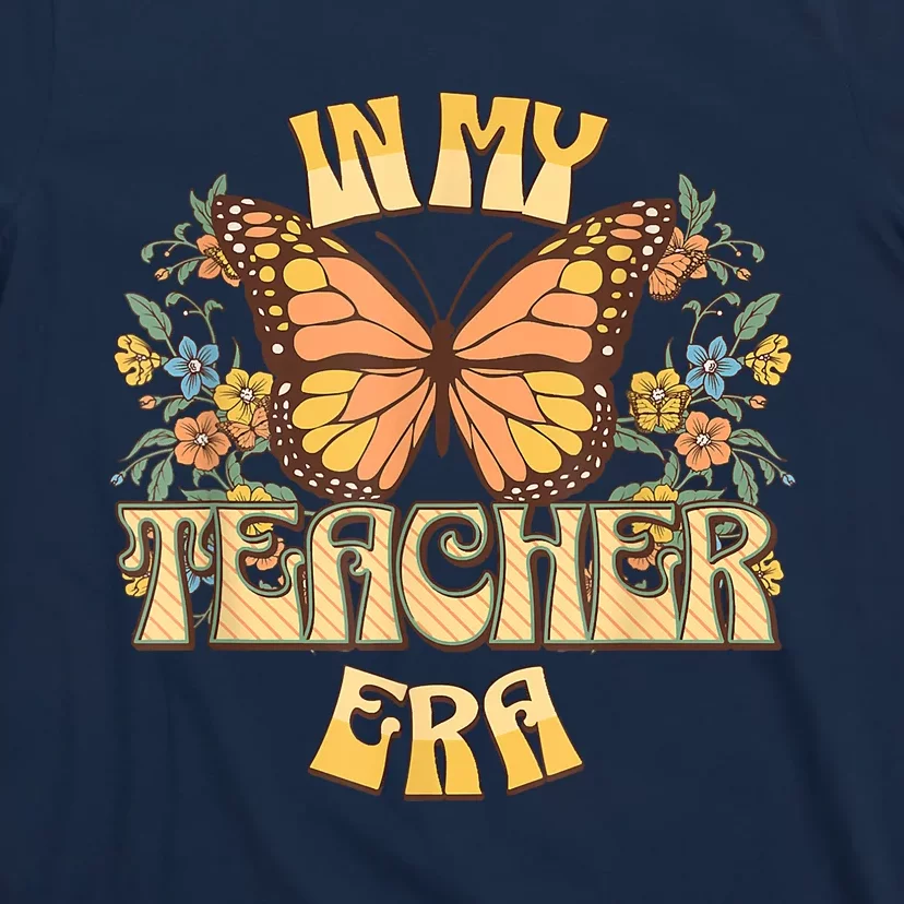 In My Teacher Era Back To School Teacher Appreciation T-Shirt