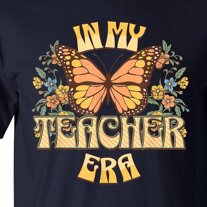 In My Teacher Era Back To School Teacher Appreciation Tall T-Shirt