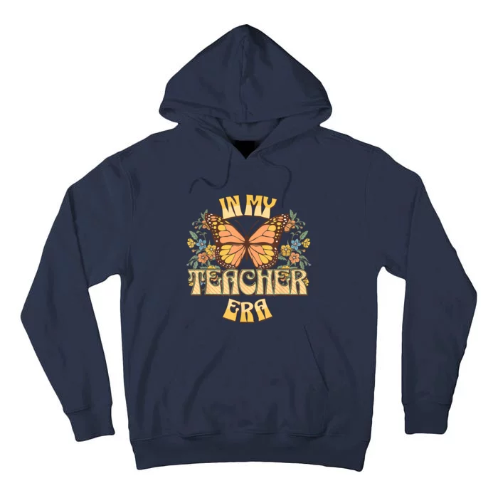 In My Teacher Era Back To School Teacher Appreciation Tall Hoodie