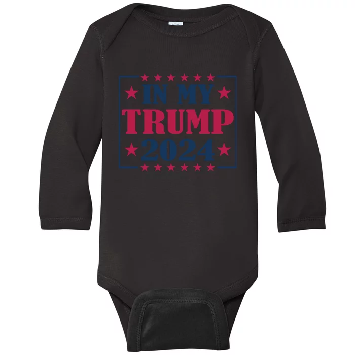 In My Trump 2024 Support Graphic Baby Long Sleeve Bodysuit