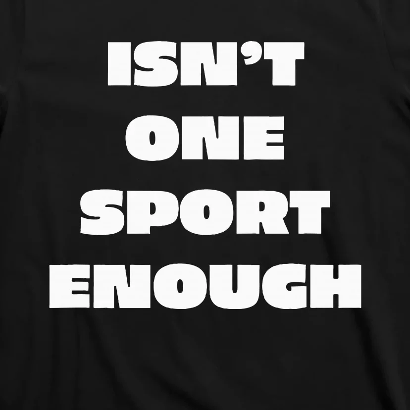 I.R.O.N M.A.N Triathlon Isnt One Sport Enough Support Crew T-Shirt