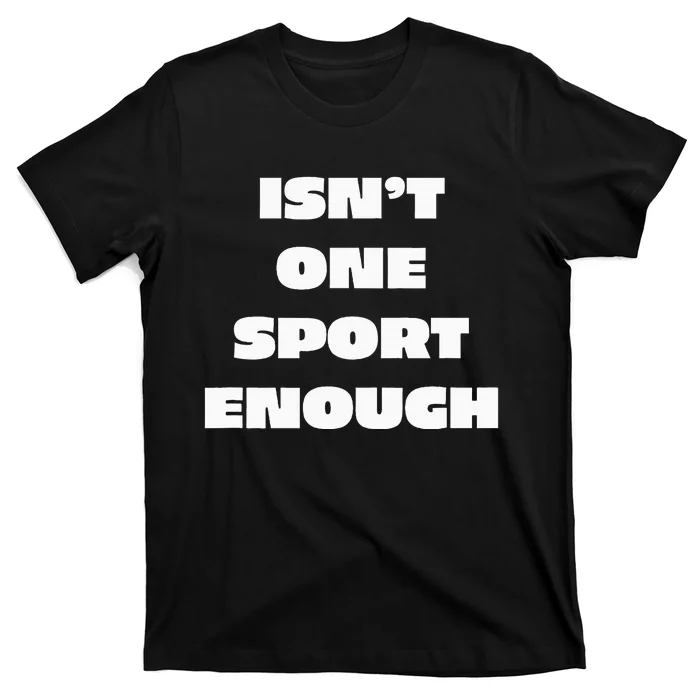 I.R.O.N M.A.N Triathlon Isnt One Sport Enough Support Crew T-Shirt