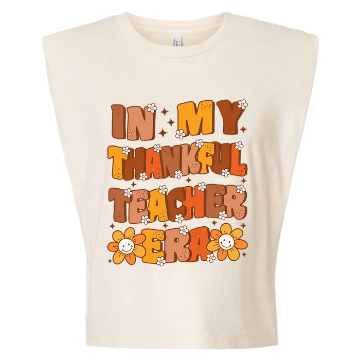 In My Thankful Teacher Era Cute Groovy Thanksgiving Teacher Garment-Dyed Women's Muscle Tee