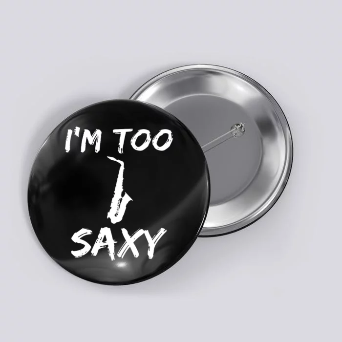 I M Too Saxy Christmas Gift Idea Button