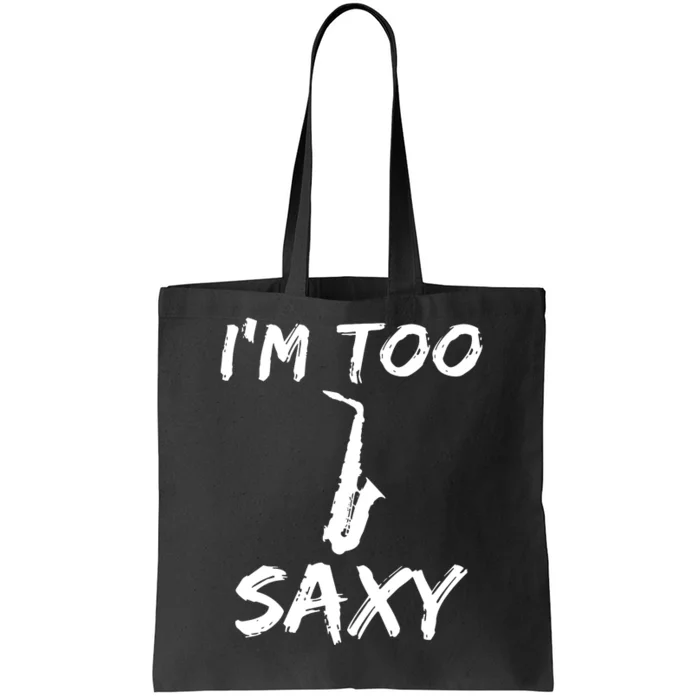 I M Too Saxy Christmas Gift Idea Tote Bag