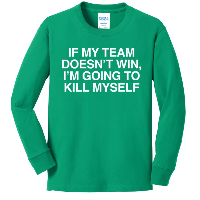 If My Team DoesnT Win Funny Sarcastic Sports Fan Humor Kids Long Sleeve Shirt