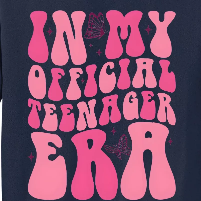 In My Teenager Era 13th Birthday Tall Sweatshirt