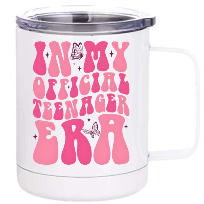 In My Teenager Era 13th Birthday 12 oz Stainless Steel Tumbler Cup