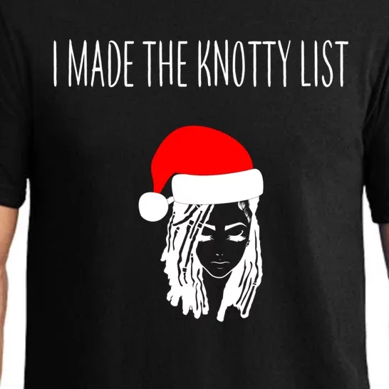 I Made The Knotty List 4c Dreadlocks Christmas Naughty List Cute Gift Pajama Set