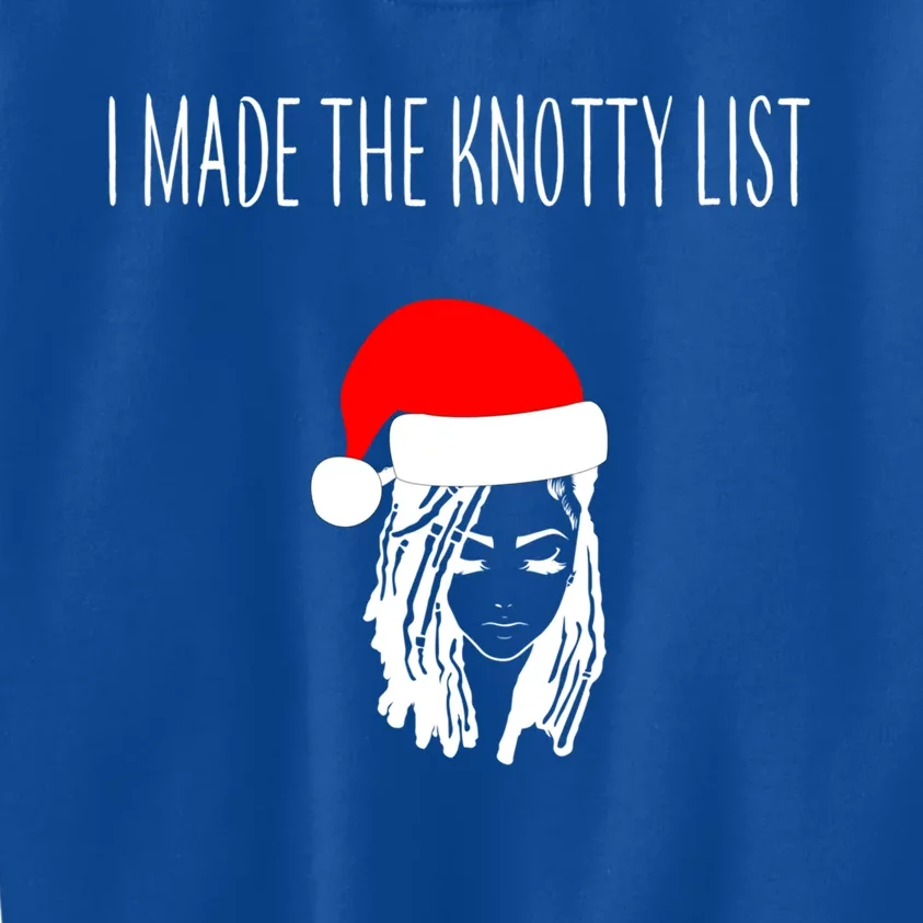 I Made The Knotty List 4c Dreadlocks Christmas Naughty List Cute Gift Kids Sweatshirt