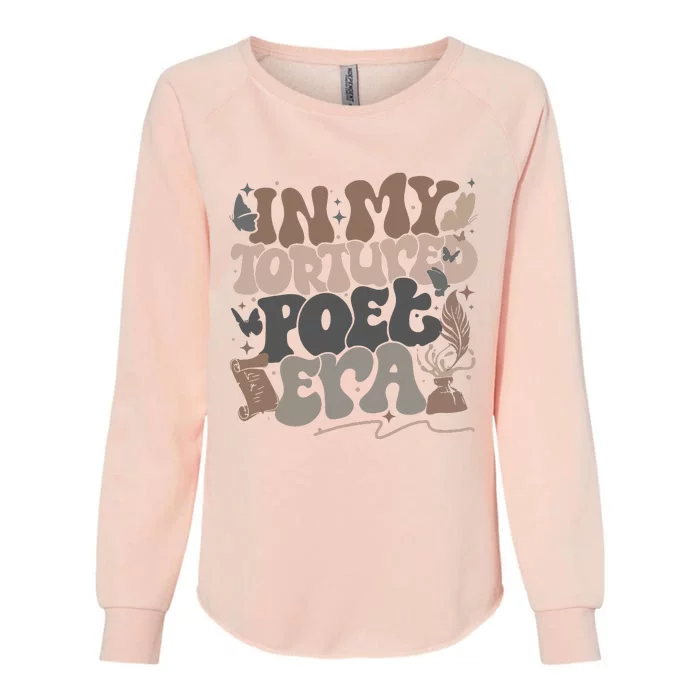 In My Tortured Era Funny In My Poets Era Womens California Wash Sweatshirt