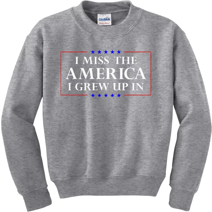 I Miss The America I Grew Up In American Flag Kids Sweatshirt