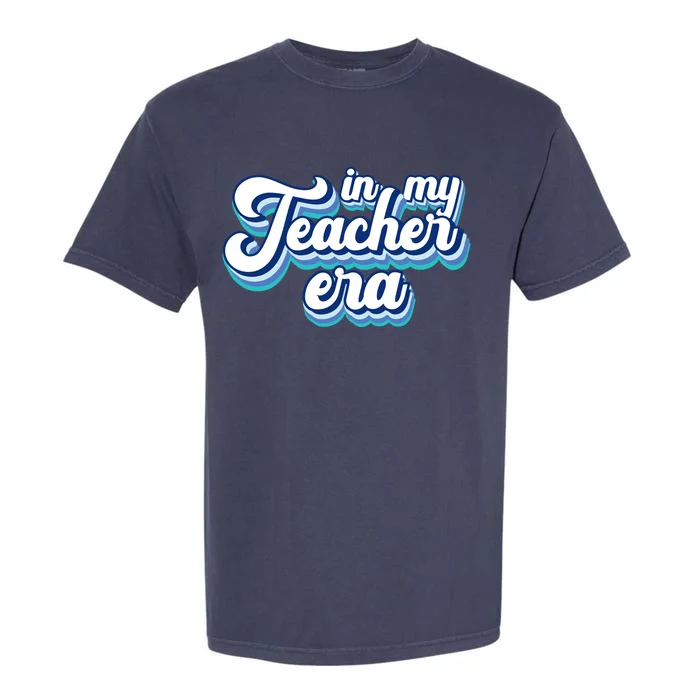 In My Teacher Era Retro Style Garment-Dyed Heavyweight T-Shirt