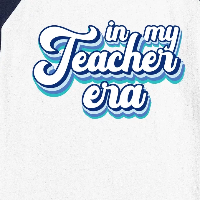 In My Teacher Era Retro Style Baseball Sleeve Shirt