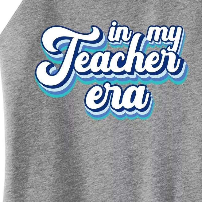 In My Teacher Era Retro Style Women’s Perfect Tri Rocker Tank